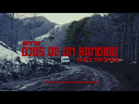 Ojos De Un Bandido Katteyes BEHIND THE SCENES YouTube