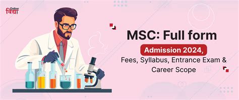 MSC Full Form Admission 2024 Fees Syllabus Entrance Exam Career