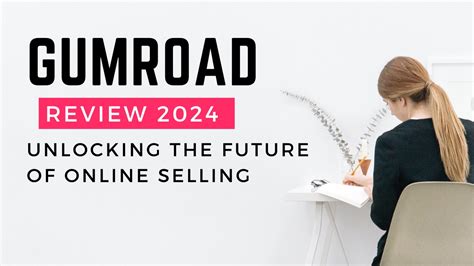 Gumroad Review Unlocking The Future Of Online Selling