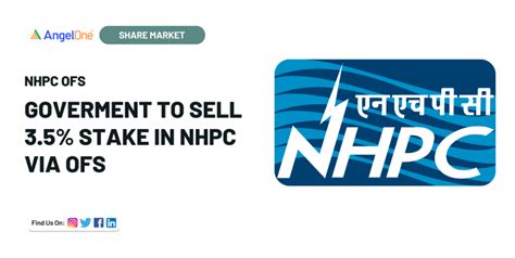 NHPC OFS Govt To Sell 3 5 Stake In NHPC Via OFS Angel One