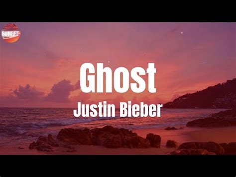 Justin Bieber Ghost Lyrics YouTube