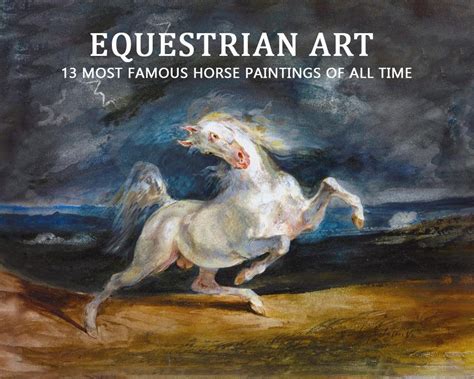 Equestrian Art: 13 Most Famous Horse Paintings of All Time