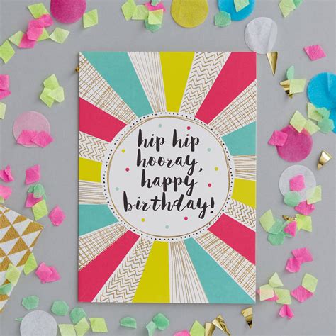 Hip Hip Hooray Happy Birthday Foiled Greetings Card By Jessica Hogarth