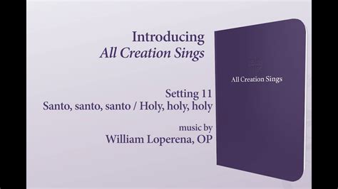 Setting 11 Holy Holy Holy All Creation Sings Youtube