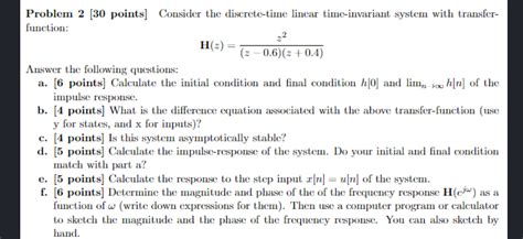 Solved Consider The Discrete Time Linear Time Invariant System With Transfer Tutorbin