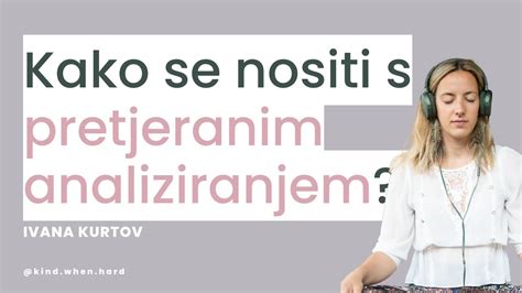 MENTALNO ZDRAVLJE Mindfulness 3 Kako Se Nositi S Pretjeranim