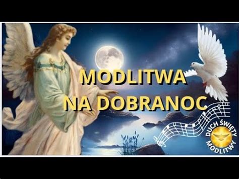 Modlitwa Wieczorna Do Anio A Str A Modlitwa Na Dobranoc