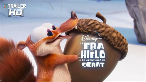 La Era De Hielo Las Aventuras De Scrat Tráiler 2022 Youtube