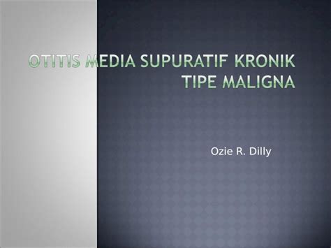 PPT Otitis Media Supuratif Kronik DOKUMEN TIPS