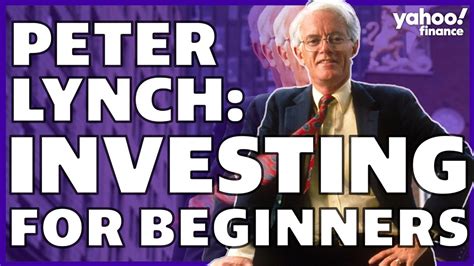 Peter Lynch How To Invest In The Stock Market For Beginners YouTube