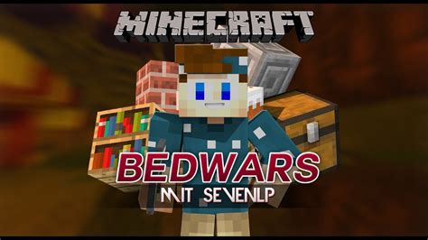 Das Erste VIDEO Mit Seven LP Minecraft Bedwars RagePlays YouTube