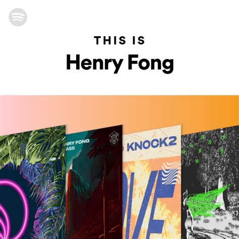 This Is Henry Fong Playlist By Spotify Spotify