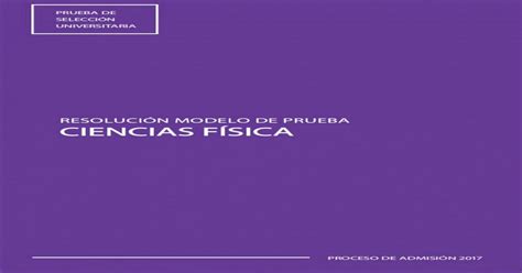 ResoluciÓn Modelo De Prueba Ciencias FÍsica · ResoluciÓn Modelo De