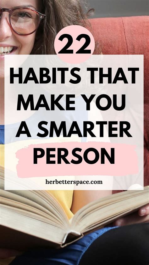 Habits That Make You Smarter How To Become Smarter How To Gain