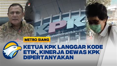 Ketua KPK Kembali Berulah Fungsi Dewas KPK Dipertanyakan YouTube