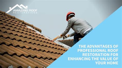 The Benefits Of Roof Restoration And Why Its Important For The Health