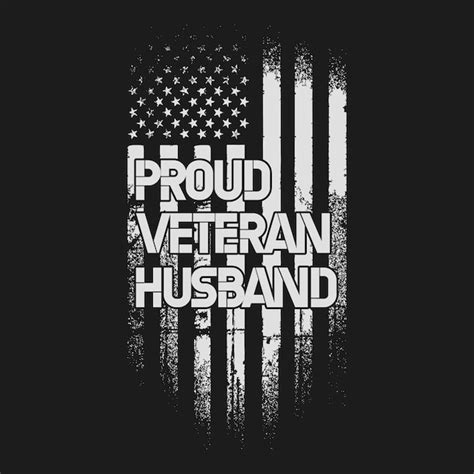 Premium Vector Funny Gift Proud Veteran Husband Tshirt Design