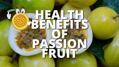 Amazing Health Benefits Of Passion Fruit