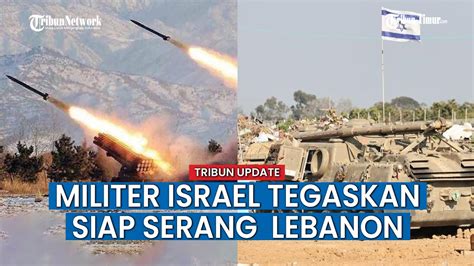 Perang Di Timur Tengah Meluas Militer Israel Siap Bombardir Lebanon