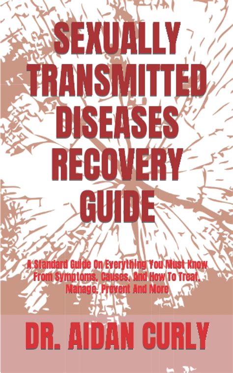 Sexually Transmitted Diseases Recovery Guide A Standard Guide On