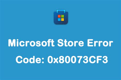 How To Fix Microsoft Store Error Code 0x80073CF3 MiniTool Partition