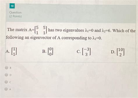 Solved Question Points The Matrix A Has Two Chegg