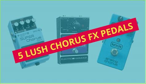 Best Chorus Pedals for Guitar: Top 5