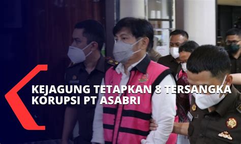 Kejagung Tetapkan 8 Tersangka Kasus Korupsi Pt Asabri Yang Rugikan