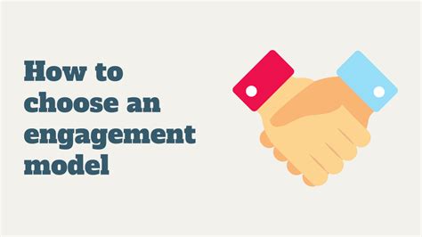 How To Choose An Engagement Model