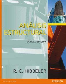 ANALISIS ESTRUCTURAL RUSSELL CHARLES HIBBELER Casa Del Libro