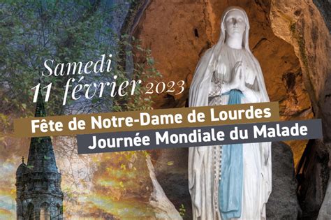 F Vrier Notre Dame De Lourdes Et Journ E Mondiale Du Malade