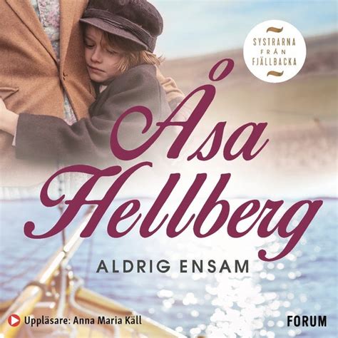 Aldrig Ensam E Bok Ljudbok Sa Hellberg Storytel