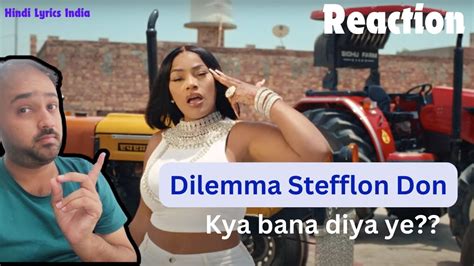 Dilemma Stefflon Don Ft Sidhu Moose Wala Steel Banglez Hindi Lyrics