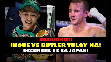 BREAKING INOUE VS BUTLER TULOY NA SA DECEMBER 13 SA JAPAN YouTube