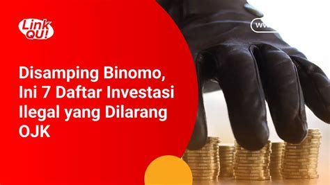 Ini 7 Daftar Investasi Ilegal Yang Dilarang OJK 2022