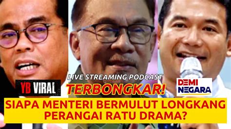 Terbongkar Siapa Menteri Bermulut Longkang Perangai Ratu Drama Youtube