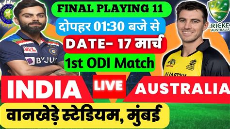 India Vs Australia 1st Odi Match 2023 Ind Vs Aus 1st Odi Playing 11