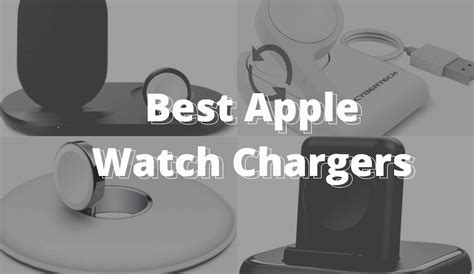 The Best Apple Watch Chargers