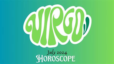 Virgo July 2024 Horoscope Youtube