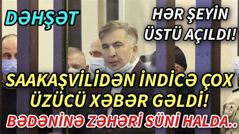 SON DEQIQE HƏR ŞEYİN ÜSTÜ AÇILDI SAAKAŞVİLİNİ QƏSDƏN XEBERLER