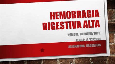 Hemorragia Digestiva Alta Caro Soto Bascur Udocz