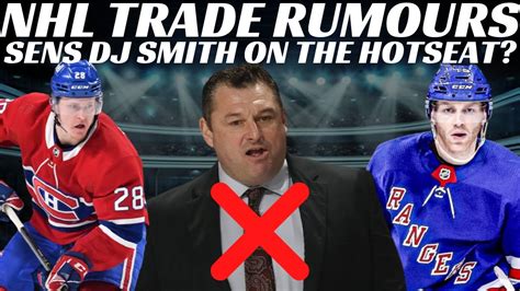 Nhl Trade Rumours Habs Canucks Canes Sens Dj Smith Fired Soon