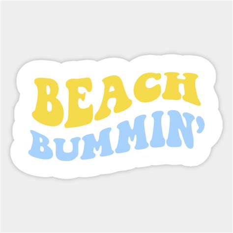 Beach Bummin Beach Sticker Teepublic