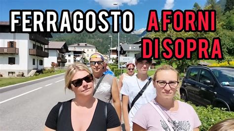 Weekend Di Ferragosto A Forni Di Sopra Sulle Dolomiti Friulane Youtube