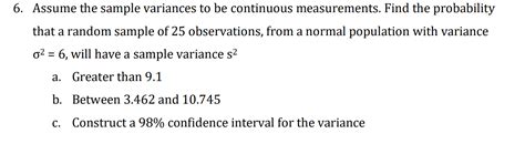 Solved 6 Assume The Sample Variances To Be Continuous