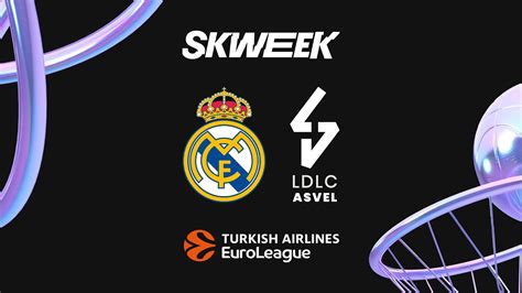 Le R Sum De Real Madrid Ldlc Asvel J Turkish Airlines