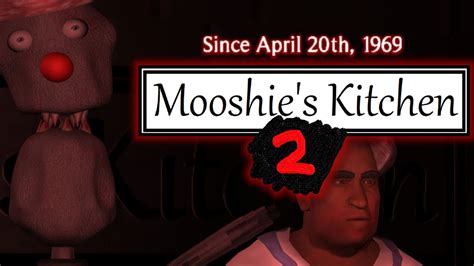 Mooshie S Kitchen 2 Horror Game YouTube