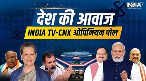 India Tv Cnx Opinion Poll Prediction If Loksabha Polls Are Held Now