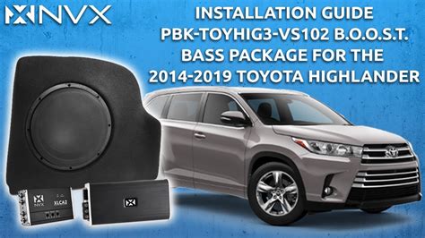 Adding A Subwoofer To A 2014 2019 Toyota Highlander Install Overview For Nvx Boost Bass