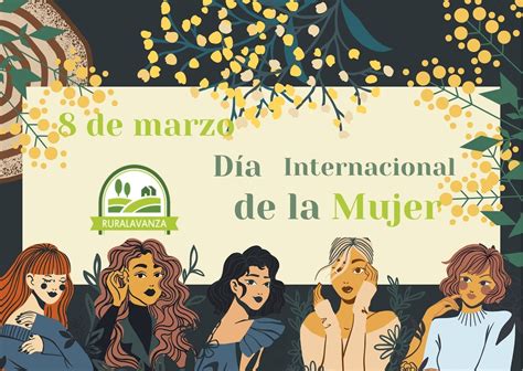 Día Internacional De La Mujer 2022 Ruralavanza